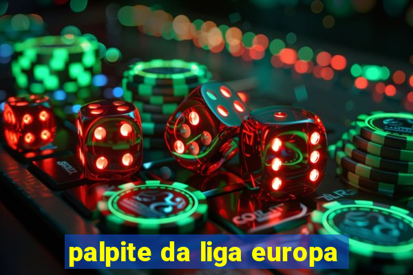 palpite da liga europa